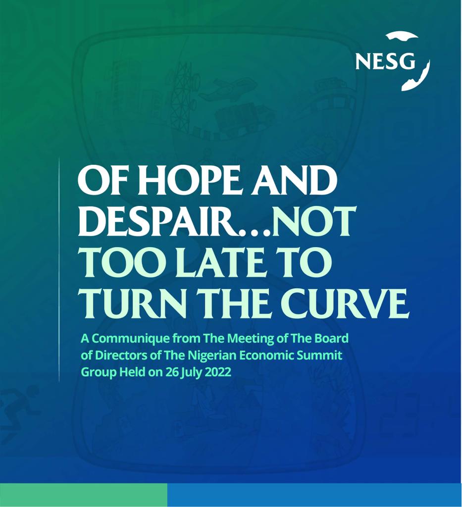 OF HOPE AND DESPAIR … NOT TOO LATE TO TURN THE CURVE,  The Nigerian Economic Summit Group